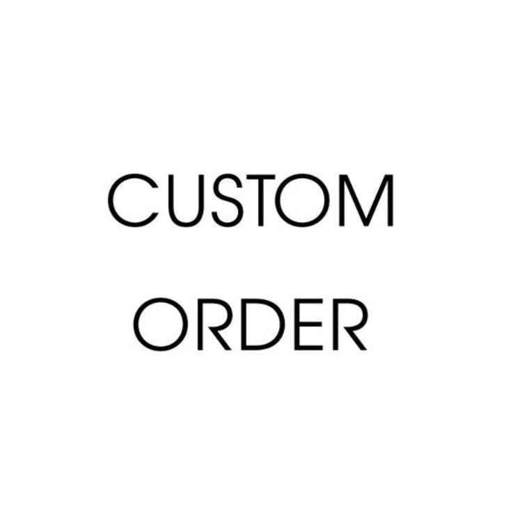 Custom order